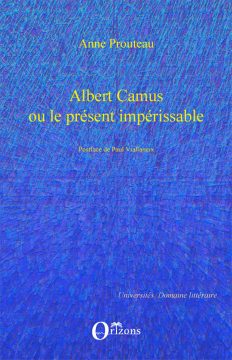 Albert Camus ou le présent impérissable