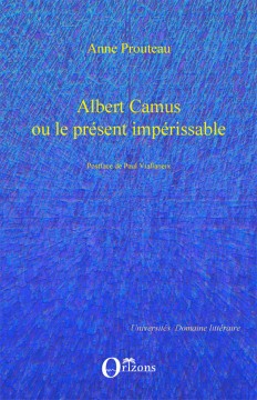 Albert Camus ou le présent impérissable