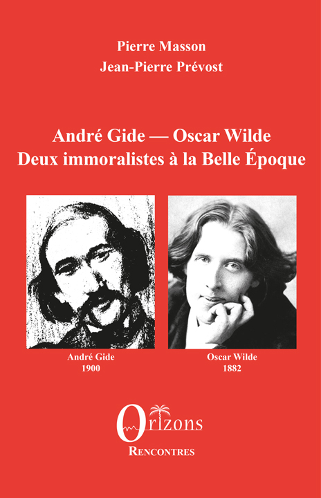 André Gide — Oscar Wilde — Deux immoralistes à la Belle époque