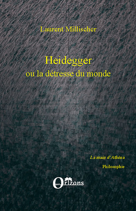 Heidegger ou la détresse du monde
