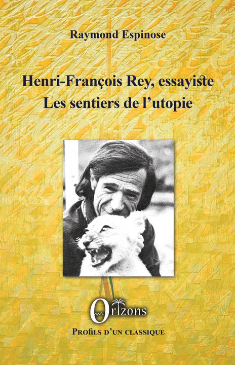 Henri-François Rey, essayiste Les sentiers de l’utopie