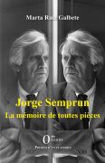 Jorge Semprun - La mémoire de toutes pièces