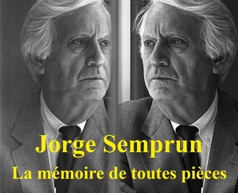 Jorge Semprun – La mémoire de toutes pièces