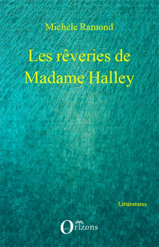 Les rêveries de Madame Halley