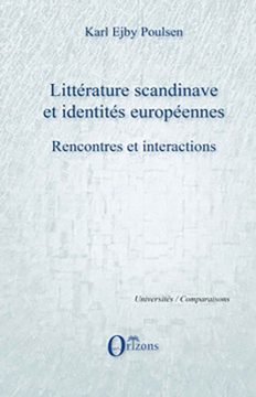 Littérature scandinave et identités européennes - Rencontres et interactions