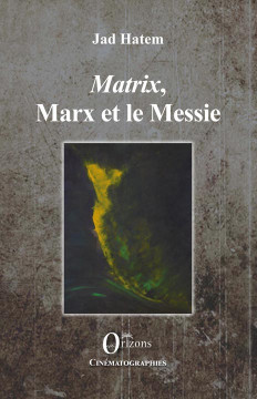 Matrix, Marx et le Messie