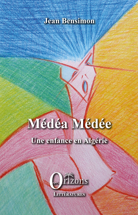 Médéa Médée – Une enfance en Algérie