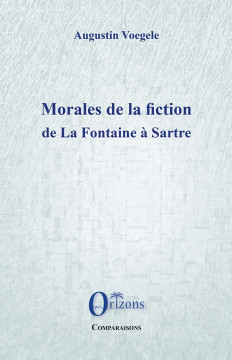 Morales de la fiction - de La Fontaine à Sartre