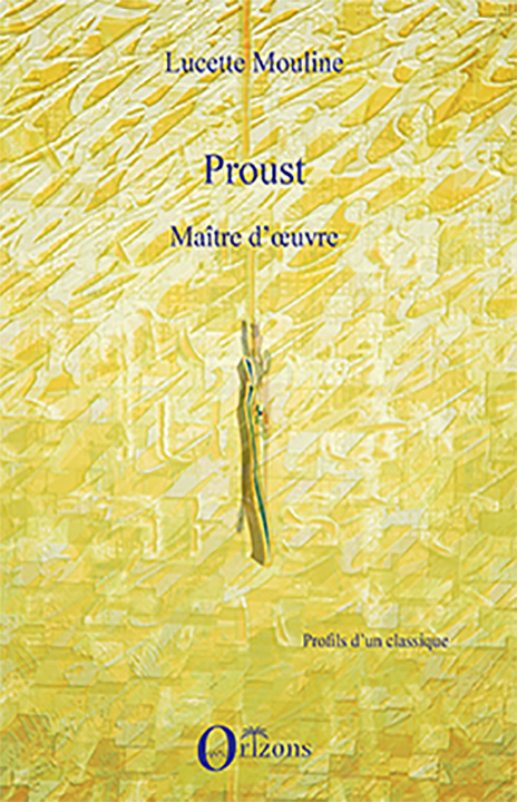 Proust - Maître d'oeuvre