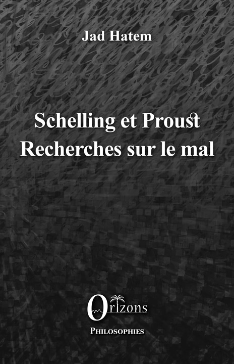 Schelling et Proust – Recherches sur le mal