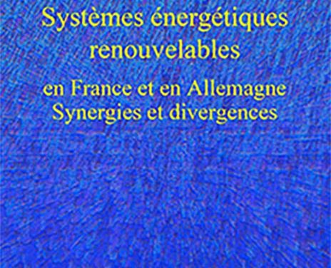 Systèmes énergétiques renouvelables en France et en Allemagne