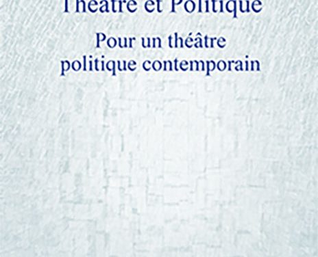 Théâtre et Politique, Pour un théâtre politique contemporain