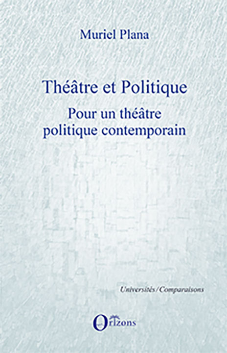 Théâtre et Politique, Pour un théâtre politique contemporain