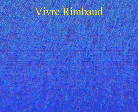 Vivre Rimbaud