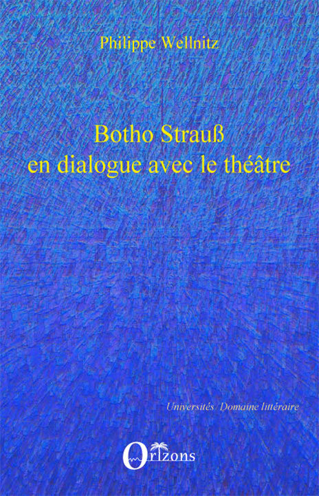 Botho Strauß en dialogue avec le théâtre