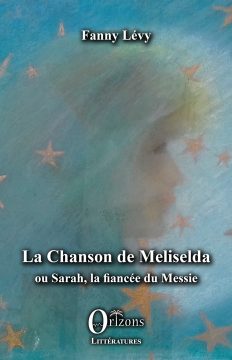 La Chanson de Meliselda ou Sarah, la fiancée du Messie