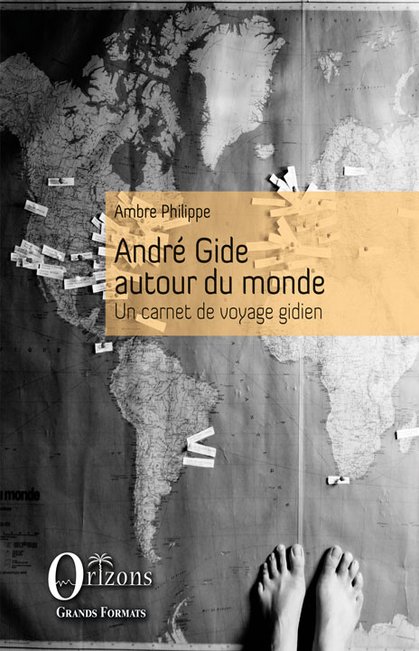 André Gide autour du monde - Un carnet de voyage gidien