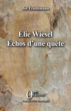 Élie Wiesel - Échos d’une quête