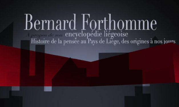 Bernard Forthomme s’entretient avec José Fontaine sur sa tétralogie liégeoise