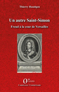 Un autre Saint-Simon - Freud à la cour de Versailles