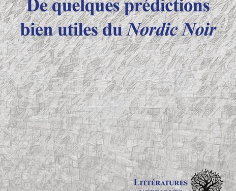 De quelques prédictions bien utiles du « Nordic Noir »