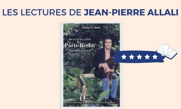 Critique de Jean-Pierre Allali concernant l&rsquo;ouvrage « Devant Pluton, Paris-Berlin, Itinéraires d’un féal » de Daniel Cohen