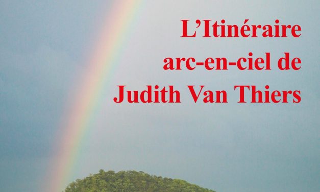 L’Itinéraire arc-en-ciel de Judith Van Thiers